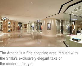 The Arcade is imbued with The Shilla Seoul’s exclusive lifestyle.
