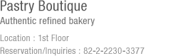 Pastry Boutique Introduction (see details at the bottom)
