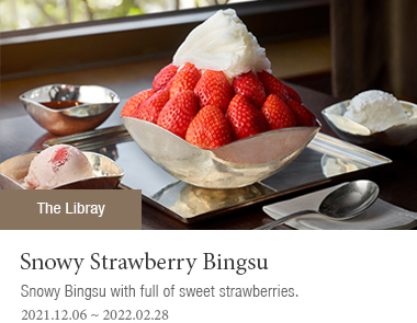 Snowy Strawberry Bingsu - Snowy Bingsu with full of sweet strawberries - 2021-12-06 ~ 2022-02-28