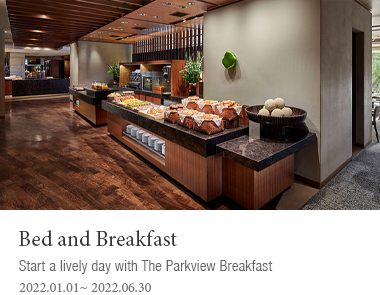 Bed and Breakfast, Start a lively day with The Parkview Breakfast,  2022.01.01 ~ 2022.06.30