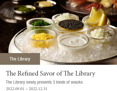 The Refined Savor of The Library | 2022.09.01 ~ 2022.12.31 | The Library newly presents 3 kinds of snacks
