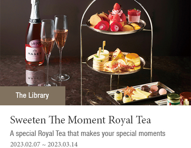 A special Royal Tea that makes your special moments. 2023-02-07 ~ 2023-03-14