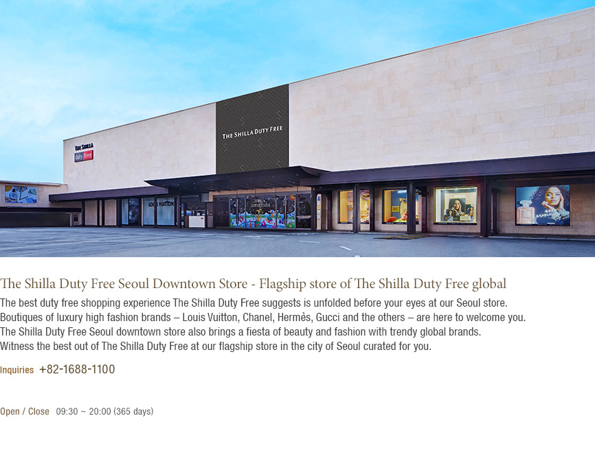 The Shilla Duty Free Shop provides the ultimate duty-free shopping experience.(See the bottom of the content)