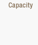 Capacity