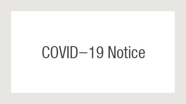 COVID-19 Notice