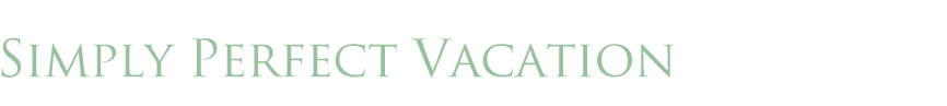 Simply Perfect Vacation