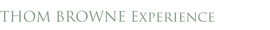Thom Browne Experience